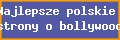 Najlepsze polskie strony o bollywood